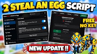 2 New *OP* Steal An Egg Script No Key - Instant Steal, Auto Farm, New Event, God Mode & More! 🔥