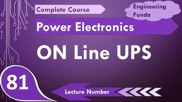On Line UPS (Basics, Block Diagram, Working, Applications & Specifications) Explained