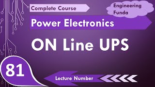 On Line UPS - Uninterrupted Power Supply Diagram & Working in Power Electronics by Engineering Funda