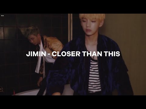 Jimin - Closer Than This