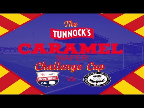 Montrose V Partick Thistle 7 9 19 Tunnocks Caramel Wafer Challenge Cup