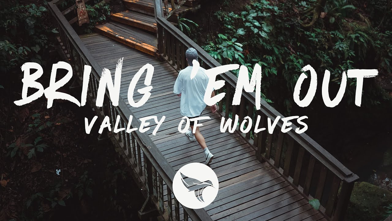 Valley of Wolves - Bring 'Em Out (Lyrics)