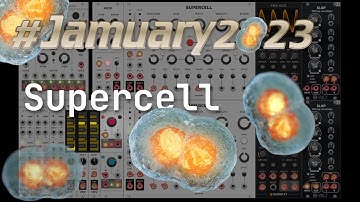 #Jamuary2023 VCVRack - Supercell