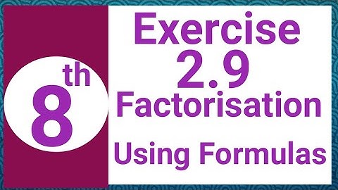 Exercise 2.9 math class 8 | Factorisation by Formulas | Waseem Academy