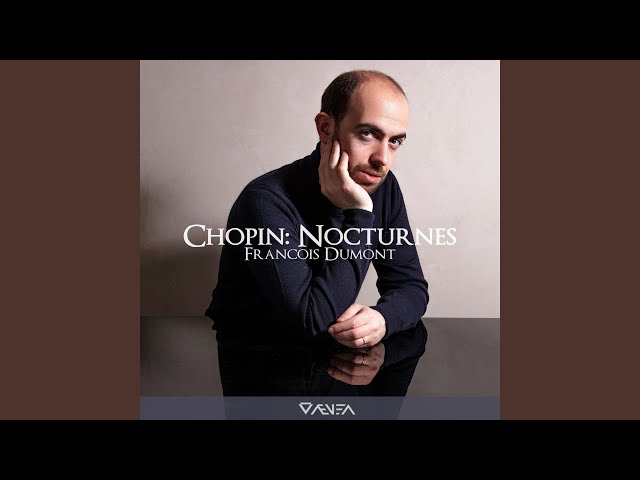 Chopin - Nocturne n° 1 (op. 9 n° 1) : François Dumont, piano