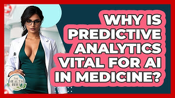 Why Is Predictive Analytics Vital For AI In Medicine? - The Health Brief