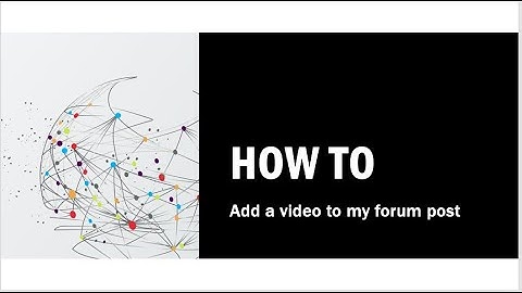 How to add videos to a Moodle Forum Post