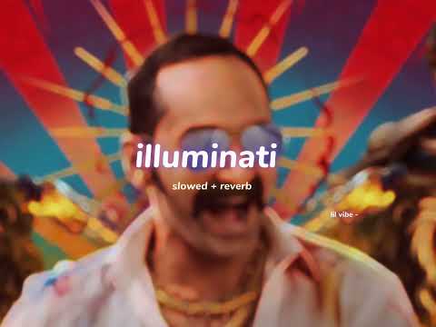 illuminati ( s l o w e d + r e v e r b ) | lilvibe