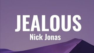Nick Jonas - JEALOUS (Lyrics)