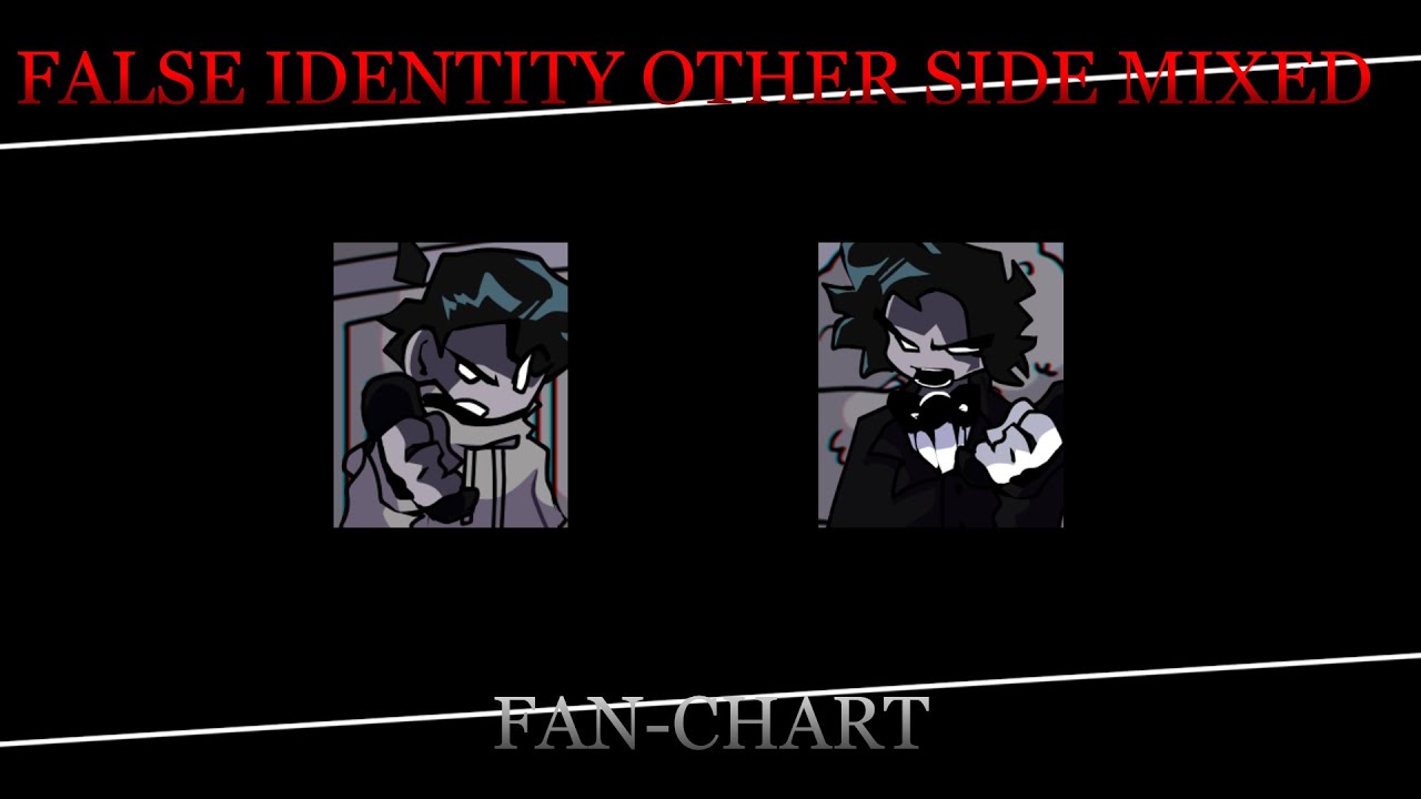 [FLASH WARNING] False Identity Other Side Mixed Fan-Chart