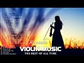 Most 500 Beautiful Romantic Violin Love Songs | Best Relaxing Peaceful Violin Background Music