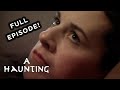 Childhood Fear Comes Back To Haunt Woman! FULL EPISODE! | A Haunting