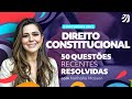 Concursos 2023 50 questes recentes resolvidas de direito constitucional com prof nathlia masson