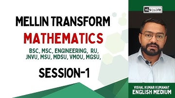Mellin Transforms - Definition and Property in Hindi/English Session-1 - Integral Transforms