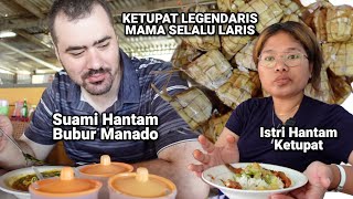 SUAMI TAMBAH 2X BUBUR MANADO - PULKAM LAGI MAKAN KETUPAT -