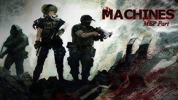 Machines // ᴹᴱᴾᵖᵃʳᵗ (Multi Anime )