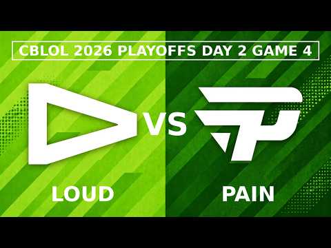 LOUD vs PAIN – Game 4 | CBLOL 2026 Playoffs Day 2 | HIGHLIGHTS