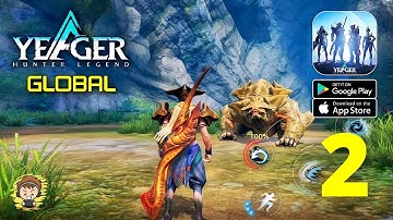 Yeager: Hunter Legend Gameplay | Ultra Graphics - Part 2 (Android, iOS)