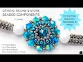 Preciosa Crystal Bicone Bead & Stone Bezeled Component Tutorial