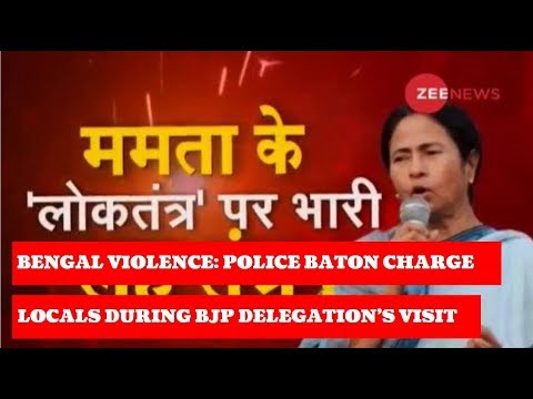 Bengal violence: Police baton charge locals during BJP delegation’s visit
