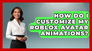 How Do I Customize My Roblox Avatar Animations? - Open World Tycoons