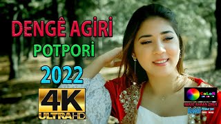 DENGÊ AGIRÎ / POTPORİ  2022 (4K)   Resimi