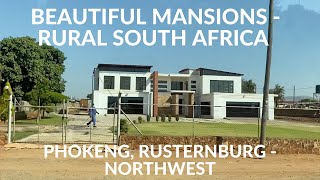 BEAUTIFUL MANSIONS IN RURAL SOUTH AFRICA - PHOKENG, RUSTERNBURG, NORTH WEST PROVINCE