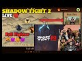 •Live Shadow Fight 2 Niki Go To TITAN