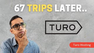 67 Trips Later as a Turo Host | Explained