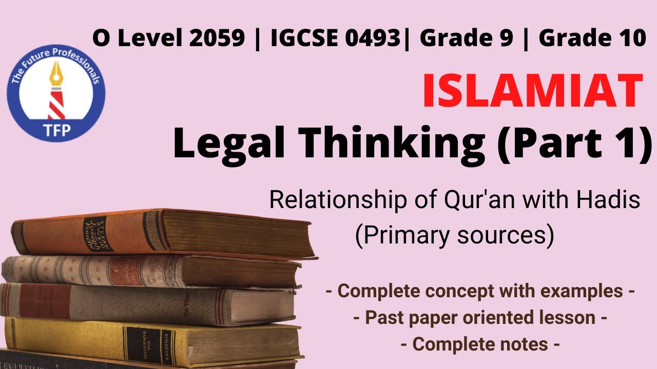 Islamiat | Legal Thinking (Part 1) | Link between Qur'an and Hadis | O ...