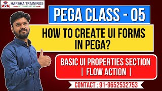 PEGA Regular Class 05 | How to Create UI forms in Pega? Basic UI Properties Section | Flow Action