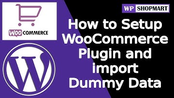 How to Setup WooCommerce Plugin Step By Step and import Dummy Data | eCommerce Plugin Setup In Wp