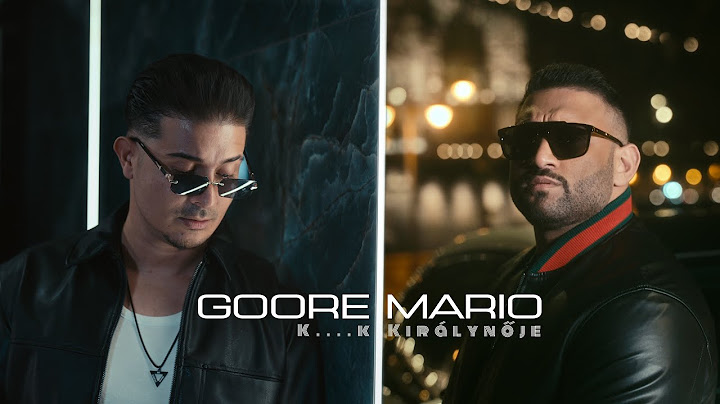 Goore x Mario - K....k királynője (Official Music Video)