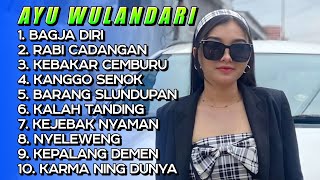 FULL ALBUM AYU WULANDARI • BAGJA DIRI • RABI CADANGAN | PILIHAN POPULER 2026 ‼️