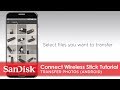 SanDisk® Connect Wireless Stick Tutorial | Transfer Photos (Android)
