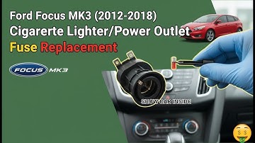 DIY Fix: Ford Focus MK3 (2012-2018) Cigarette Lighter/Power Outlet Fuse Replacement