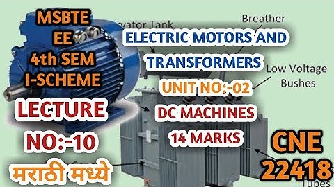 Electric Motors and Transformers (CNE) Unit No:-02 Lecture No:-10.mp4