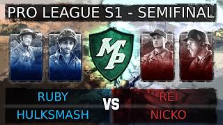 Company of Heroes 3: 2v2 Pro League S1 - Semifinals - Ruby, HulkSMASH vs Rei, Nicko