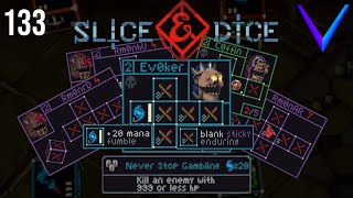 Never Stop Gambling - Custom Slice & Dice 3.0