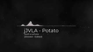 Jvla - Potato : Such a whore ( Slowed Down - Remix Versiyon ) Resimi