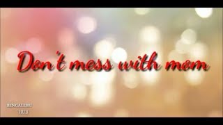Don't mess with mom | Bangalore Comedy || Bengaluru Hub || 5