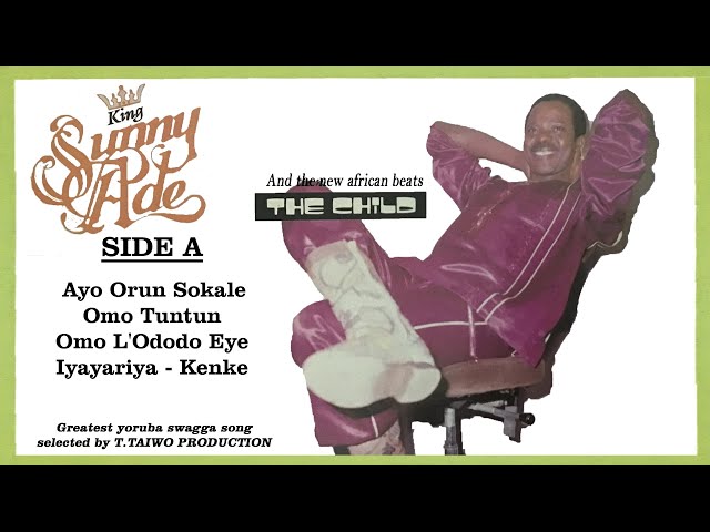 KING SUNNY ADE- Ayo Orun sokale (THE CHILD ALBUM) class=