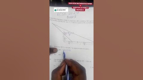 2024 KCSE MATHEMATICS PAPER QUESTION 23 FORM 3 VECTOR 2