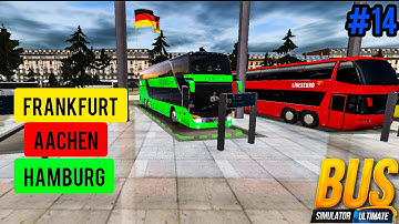 Bus Simulator : Ultimate | Trip to (FRANKFURT -AACHEN  - HAMBURG- ) IOS/Android Gameplay #14