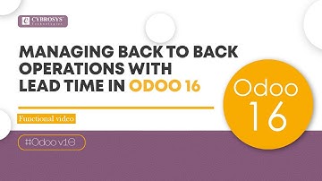 Managing Back to Back Operations With Lead Time in Odoo 16 | Odoo 16 Functional Tutorial