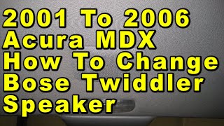 2001 To 2006 Acura MDX How To Change Bose Twiddler Speaker With Part Numbers by Paul79UF 9 views 3 days ago 1 minute, 4 seconds