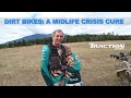 Dirt bikes a cure for your midlife crisistraction erag