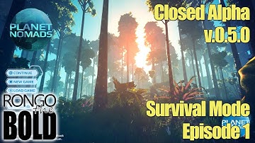 Planet Nomads - Early Access (Closed Alpha v0.5) Episode 1