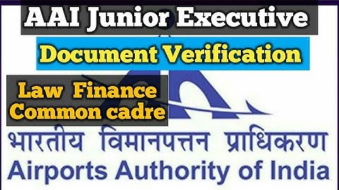 AAI Junior Executive Document Verification | AAI Junior Executive law,Finance | AAI Common Cadre DV