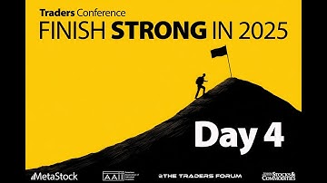 Stocks and Options Traders Conference - Day 4